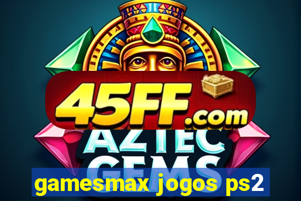 gamesmax jogos ps2